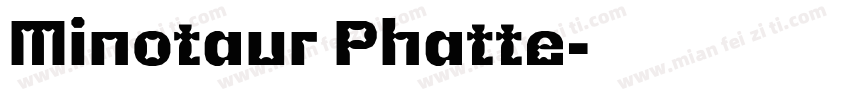 Minotaur Phatte字体转换